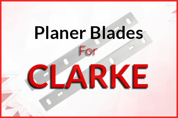 Planer Blades for Clarke Machines