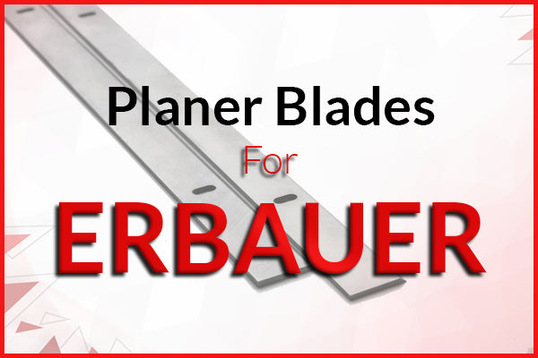 Planer Blades for Erbauer Machines