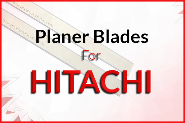 Planer Blades for HITACHI Machines