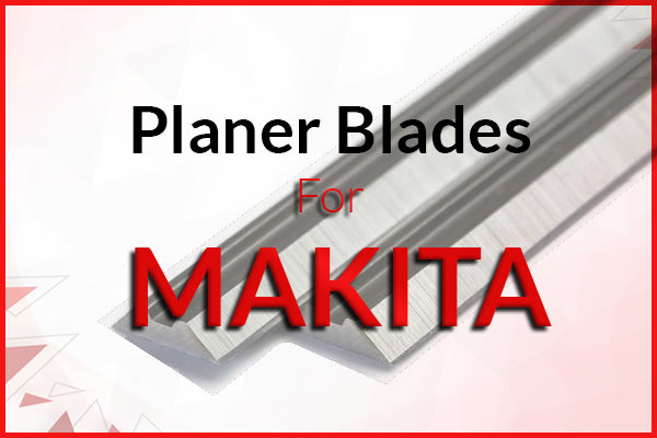 Planer Blades for Makita Machines