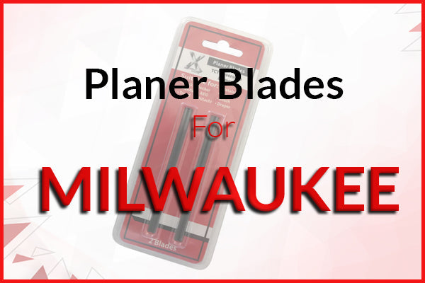Planer Blades for Milwaukee Machines