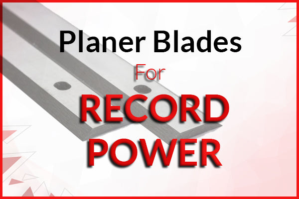 Planer Blades for Record Power Machines