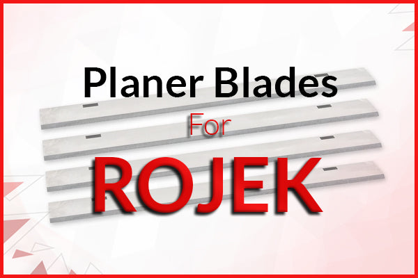 Planer Blades for Rojek Machines