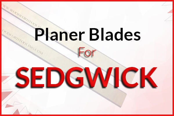 Planer Blades for SEDGWICK Machines