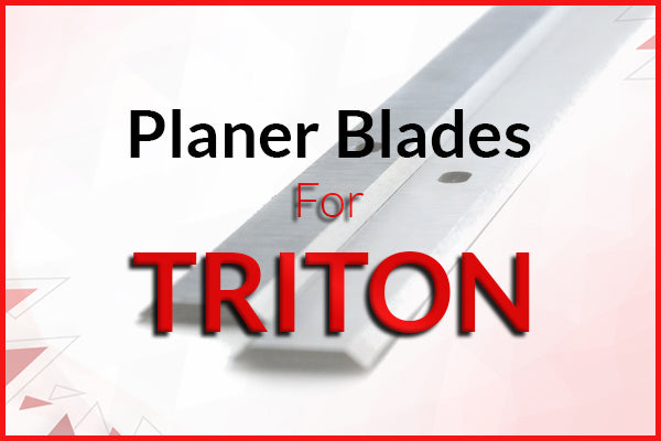 Planer Blades for Triton Machines