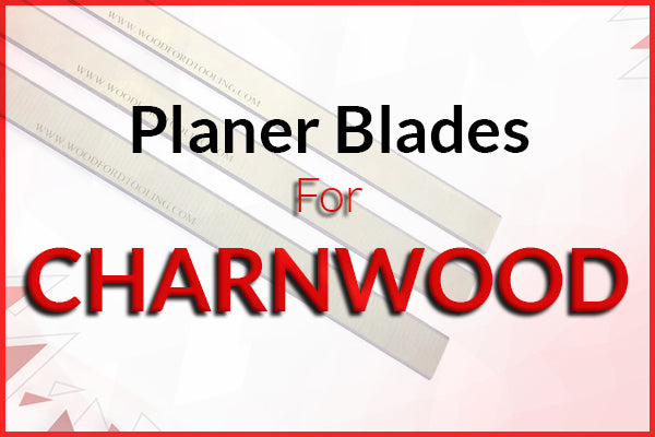 Planer Blades for Charnwood Machines